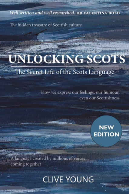 Unlocking Scots : The Secret Life of the Scots Language (ISBN: 9781804252345)