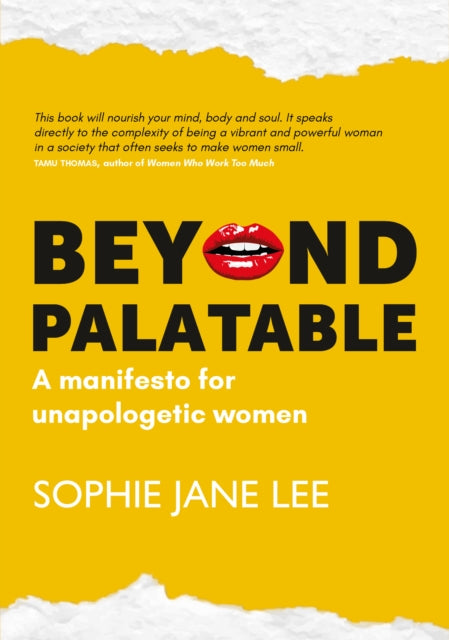 Beyond Palatable : A manifesto for unapologetic women (ISBN: 9781804252727)