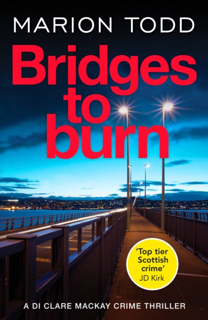 Bridges to Burn : An unputdownable Scottish police procedural (ISBN: 9781804362150)
