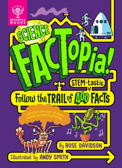 Science FACTopia! : Follow the Trail of 400 STEM-tastic facts! (ISBN: 9781804660249)