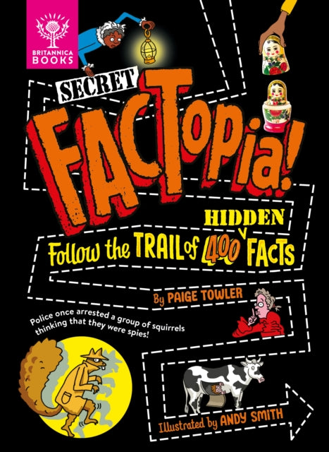 Secret FACTopia! : Follow the trail of 400 hidden facts [Britannica] (ISBN: 9781804661079)