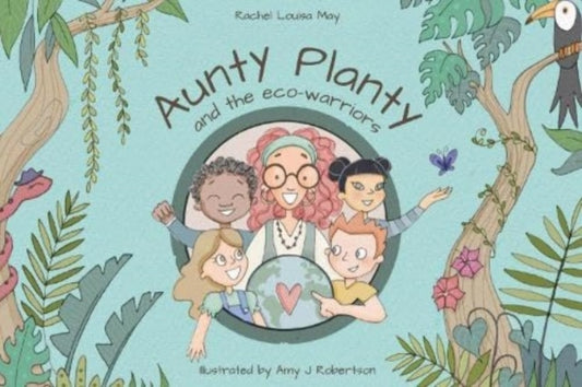 Aunty Planty and the Eco Warriors (ISBN: 9781804680162)