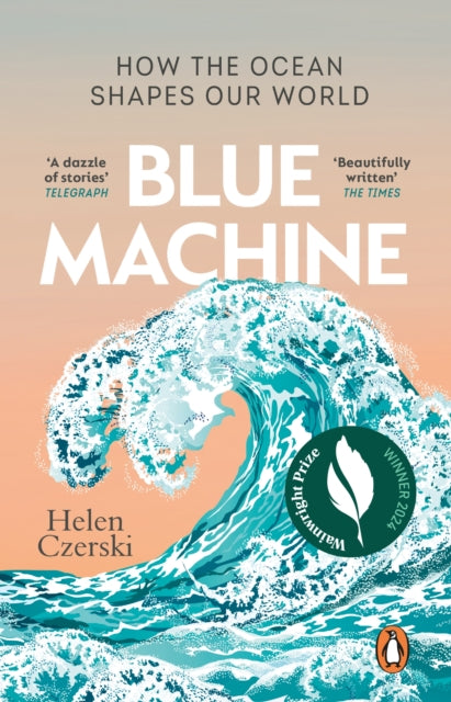 Blue Machine : How the Ocean Shapes Our World (ISBN: 9781804991961)