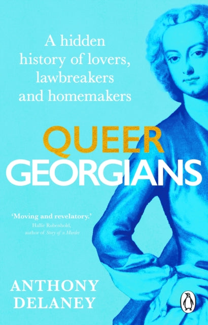Queer Georgians : A hidden history of lovers, lawbreakers and homemakers (ISBN: 9781804993934)