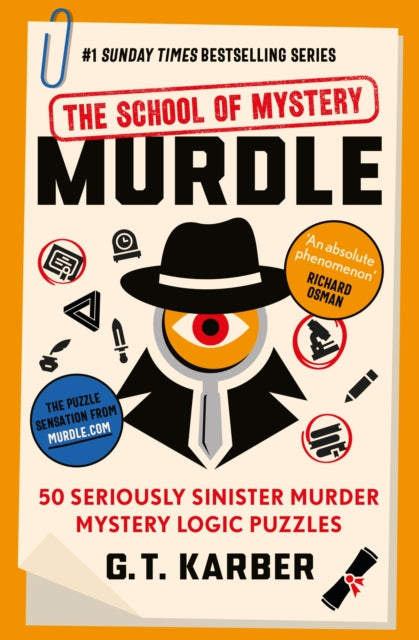 Murdle: The School of Mystery: THE SUNDAY TIMES BESTSELLING SERIES : 50 Seriously Sinister Murder Mystery Logic Puzzles (Book 4) (ISBN: 9781805222088)