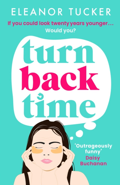 Turn Back Time : A hilarious, relatable story about the beauty industry that you won't be able to put down (ISBN: 9781835983959)