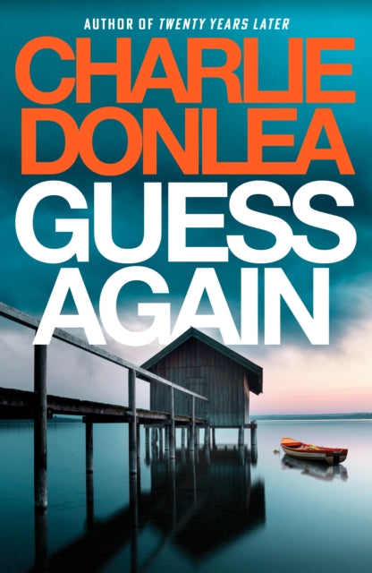 Guess Again : A twisty psychological suspense novel from the internationally bestselling author of Twenty Years Later (ISBN: 9781835985465)