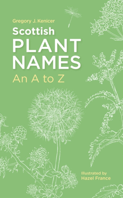 Scottish Plant Names: An A–Z (ISBN: 9781836920168)