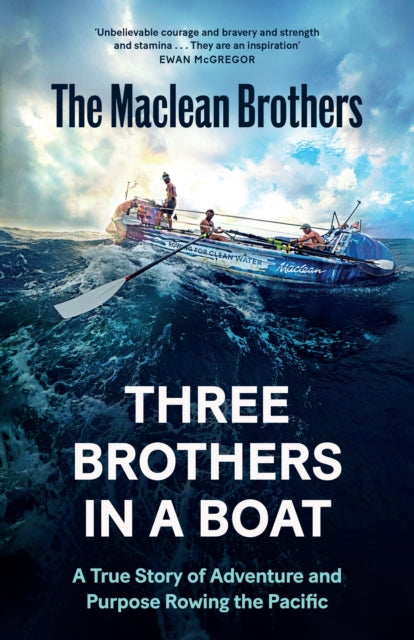 Three Brothers in a Boat : A True Story of Adventure and Purpose Rowing the Pacific (ISBN: 9781837266999)