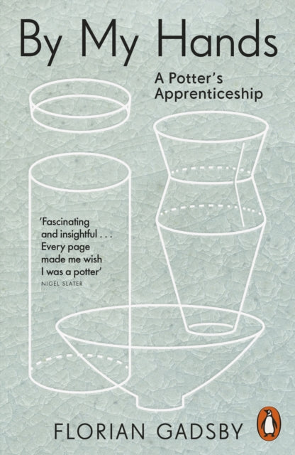 By My Hands : A Potter’s Apprenticeship (ISBN: 9781837310289)