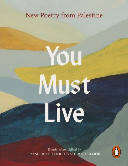You Must Live : New Poetry From Palestine (ISBN: 9781837312504)