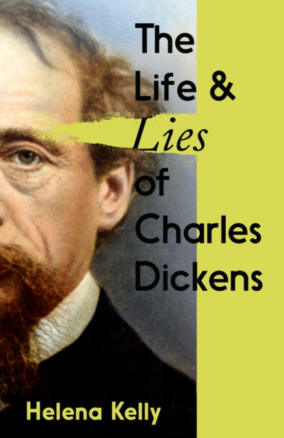 The Life and Lies of Charles Dickens (ISBN: 9781837731046)