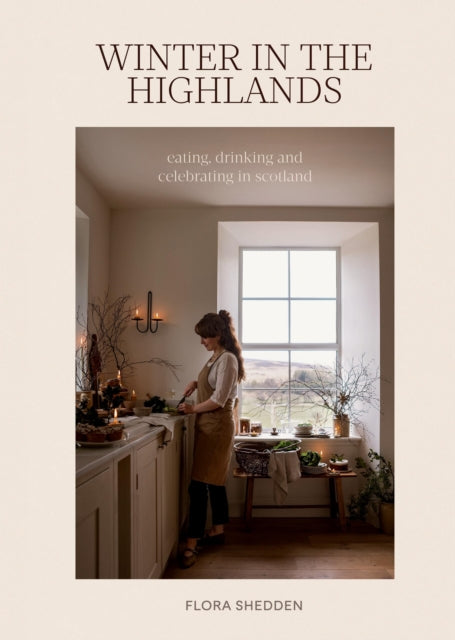 Winter in the Highlands : Eating, Drinking and Celebrating in Scotland (ISBN: 9781837833689)
