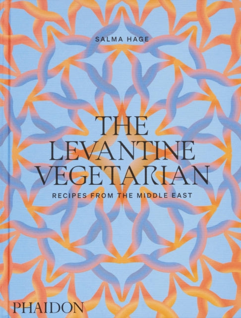 The Levantine Vegetarian : Recipes from the Middle East (ISBN: 9781838667641)
