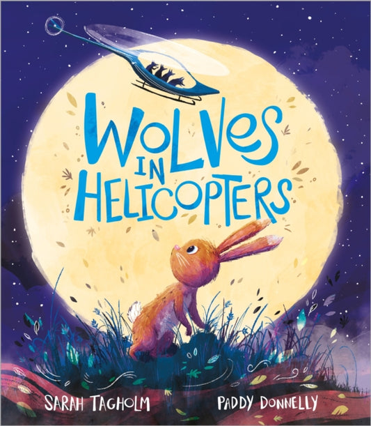 Wolves in Helicopters (ISBN: 9781839131479)