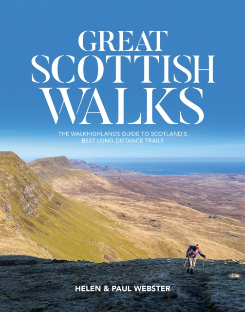 Great Scottish Walks : The Walkhighlands guide to Scotland's best long-distance trails (ISBN: 9781839812095)