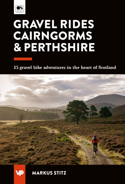 Gravel Rides Cairngorms & Perthshire : 15 gravel bike adventures in the heart of Scotland (ISBN: 9781839812613)
