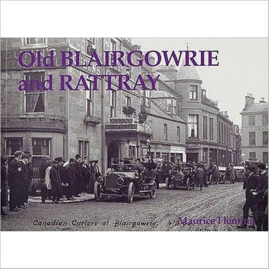Old Blairgowrie and Rattray (ISBN: 9781840330083)