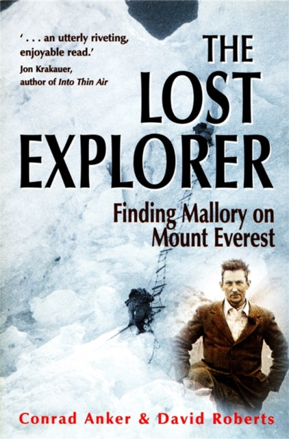 The Lost Explorer : Finding Mallory on Mount Everest (ISBN: 9781841192116)