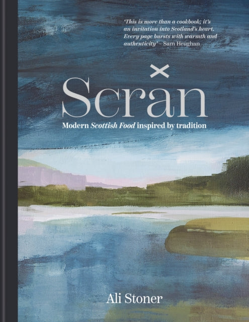 Scran : Modern Scottish Food Inspired by Tradition (ISBN: 9781846016486)