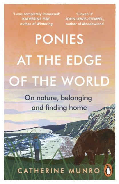 Ponies At The Edge Of The World : On nature, belonging and finding home (ISBN: 9781846047275)