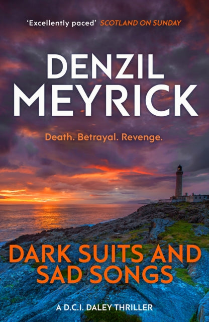 Dark Suits And Sad Songs : A D.C.I. Daley Thriller (ISBN: 9781846973154)
