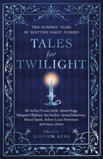 Tales for Twilight : Two Hundred Years of Scottish Ghost Stories (ISBN: 9781846976520)