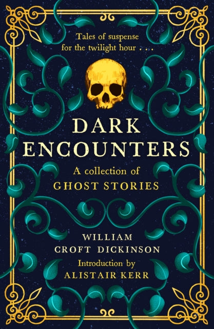 Dark Encounters : A Collection of Ghost Stories (ISBN: 9781846976568)
