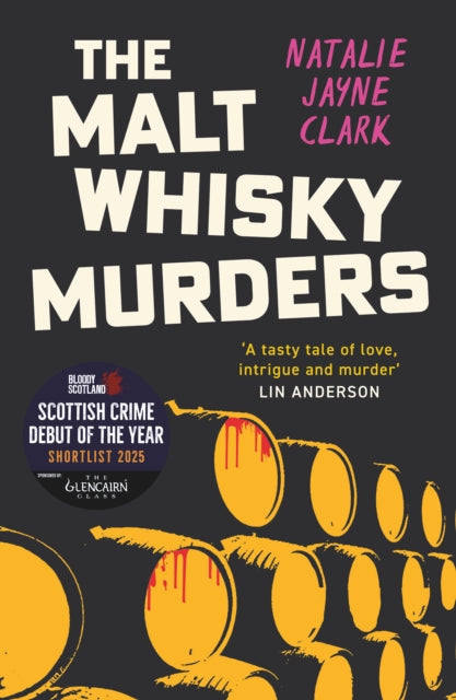 The Malt Whisky Murders : Shortlisted for the 2025 Bloody Scotland Debut Prize (ISBN: 9781846976780)