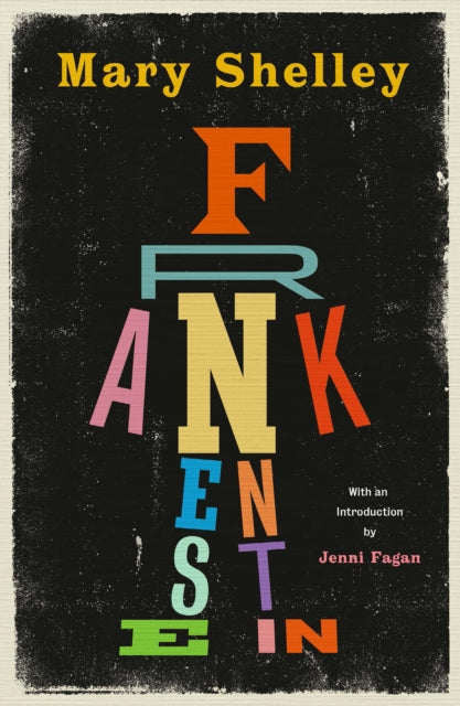 Frankenstein : New Edition of Mary Shelley’s Gothic Masterpiece, now a Major Movie from Guillermo del Toro (ISBN: 9781846976957)