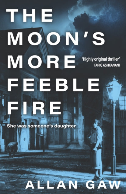 The Moon's More Feeble Fire : A Dr Jack Cuthbert Mystery (ISBN: 9781846977237)