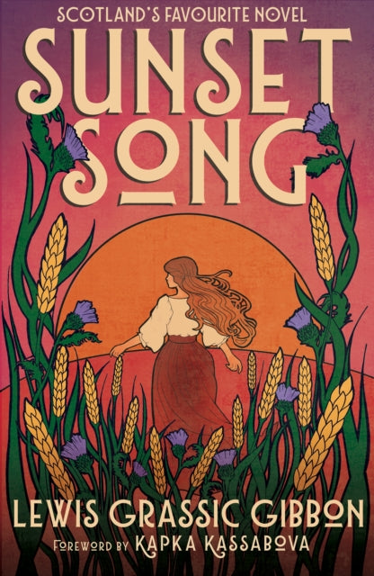 Sunset Song : Voted ‘The Best Scottish Book of All Time’ (ISBN: 9781846977510)