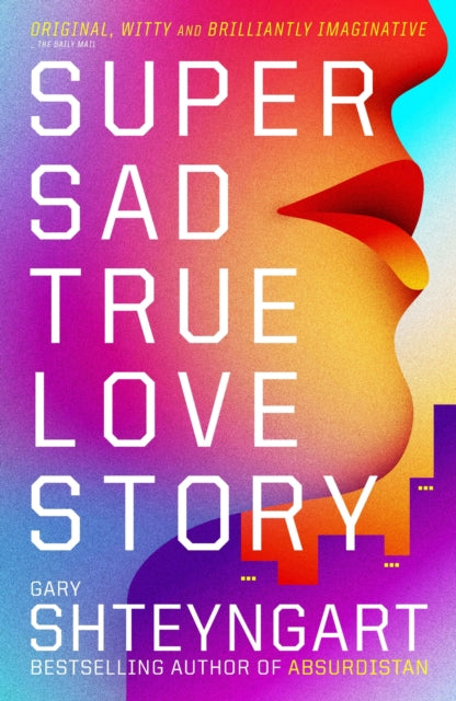 Super Sad True Love Story (ISBN: 9781847082497)