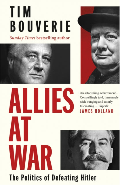 Allies at War : The Politics of Defeating Hitler (ISBN: 9781847926227)