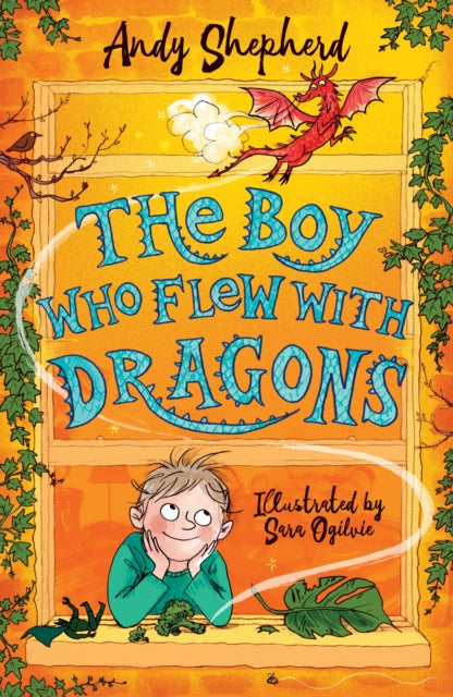 The Boy Who Flew with Dragons (The Boy Who Grew Dragons 3) (ISBN: 9781848127357)