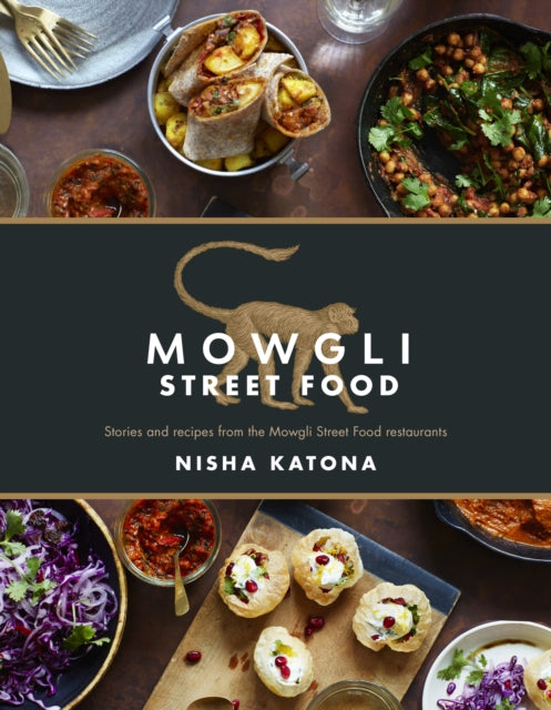 Mowgli Street Food : Stories and recipes from the Mowgli Street Food restaurants (ISBN: 9781848993266)