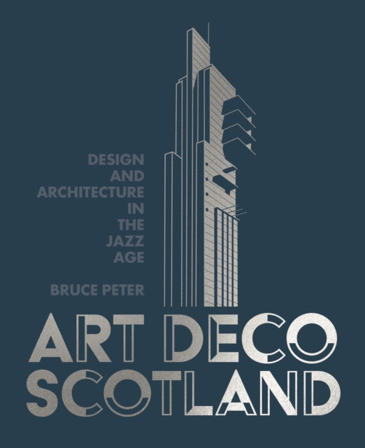 Art Deco Scotland : Design and Architecture in the Jazz Age (ISBN: 9781849173650)