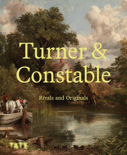 Turner and Constable : Rivals and Originals (ISBN: 9781849769853)