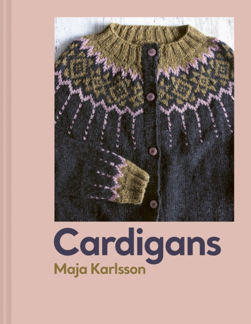 Cardigans : 20 knitting patterns for every season (ISBN: 9781849949156)