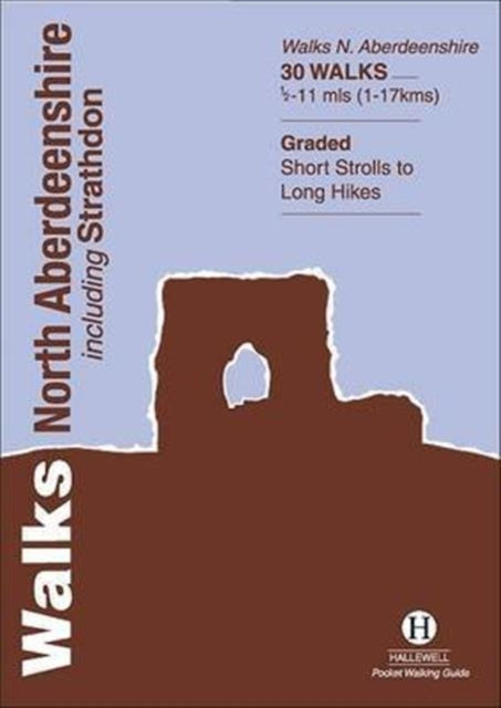 Walks North Aberdeenshire : 13 (ISBN: 9781872405384)