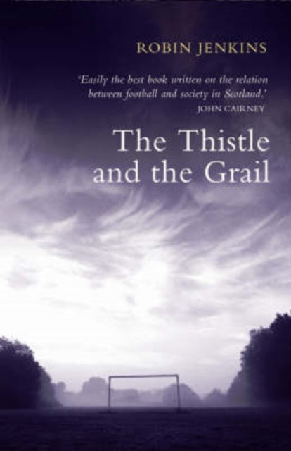 The Thistle and the Grail (ISBN: 9781904598763)