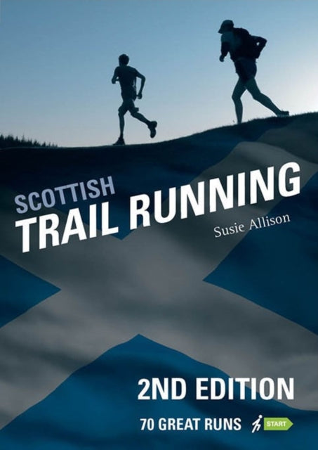 Scottish Trail Running : 70 Great Runs (ISBN: 9781906095628)