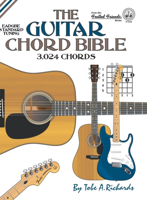 The Guitar Chord Bible: Standard Tuning 3,024 Chords (ISBN: 9781906207670)