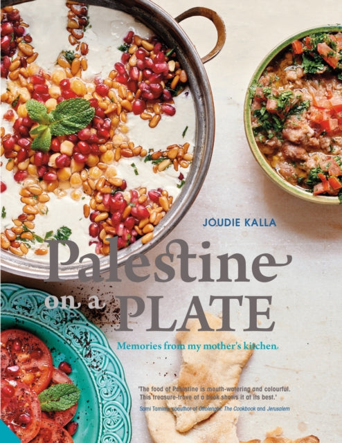 Palestine on a Plate : Memories from my mother's kitchen (ISBN: 9781910254745)