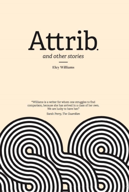 Attrib and Other Stories (ISBN: 9781910312162)