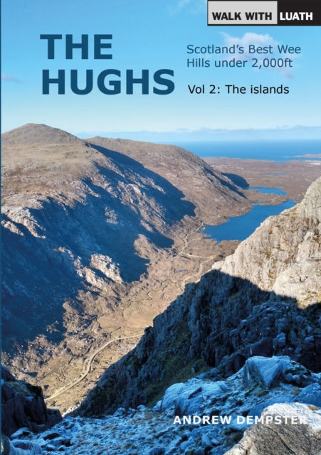 The Hughs: Vol. 2 The Islands : Scotland's Best Wee Hills under 2,000ft : 2 (ISBN: 9781912147342)
