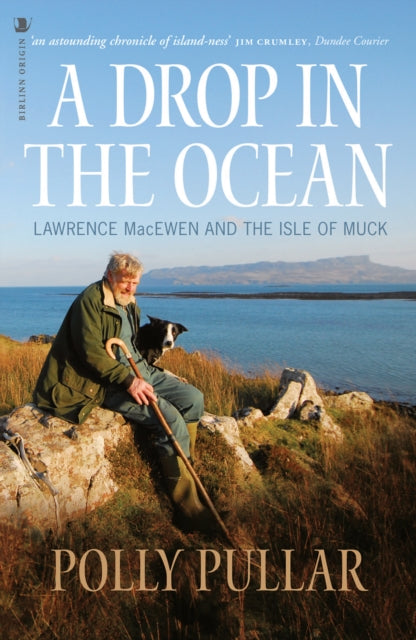 A Drop in the Ocean : Lawrence MacEwen and the Isle of Muck (ISBN: 9781912476527)