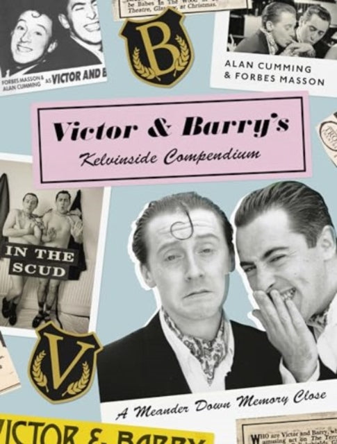 Victor and Barry's Kelvinside Compendium : A Meander Down Memory Close (ISBN: 9781912489930)