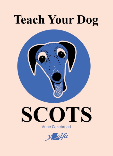 Teach Your Dog Scots (ISBN: 9781912631575)