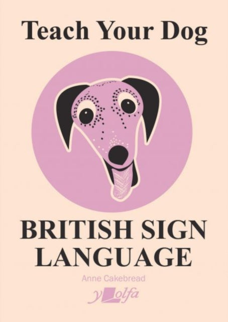 Teach Your Dog British Sign Language (ISBN: 9781912631582)